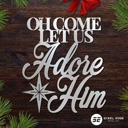 Let Us Adore Him Let Us Adore Him, adore, him, christmas, come, saying, sayings