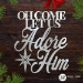 Let Us Adore Him - LUAH-12-G
