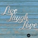 Live Laugh Love - LLL-SIGN-18-G